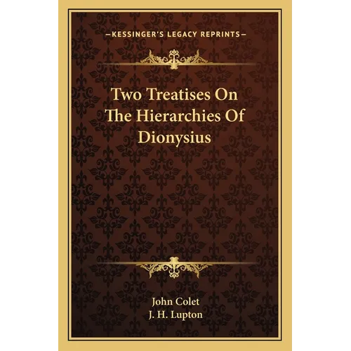 Two Treatises On The Hierarchies Of Dionysius - Paperback