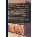 Scientific and Engineering Manpower in Great Britain. Ministry of Labour. Inquiry, Report. - Paperback