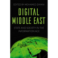 Digital Middle East: State and Society in the Information Age - Paperback