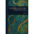Celtic Religion in Pre-Christian Times - Paperback