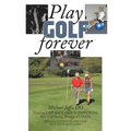 Play Golf Forever: Treating LOW BACK PAIN & IMPROVING Your Golf Swing Through FITNESS - Paperback