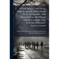 What Role Can Dual Enrollment Programs Play in Easing the Transition Between High School and Postsecondary Education? - Paperback