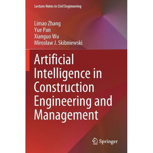 Artificial Intelligence in Construction Engineering and Management - Paperback