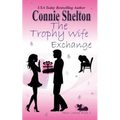 The Trophy Wife Exchange: Heist Ladies, Book 2 - Paperback