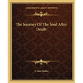 The Journey Of The Soul After Death - Paperback