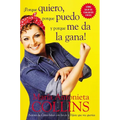Porque Quiero, Porque Puedo Y Porque Me Da La Gana - Paperback