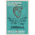 Che and Medicine: Ernesto Guevara on the Social Role of Doctors - Paperback