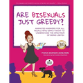 Are Bisexuals Just Greedy?: Animated Answers for all People who Simply Want to Understand the Spectrum of Being LGBTQ+ - Paperback