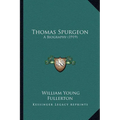 Thomas Spurgeon: A Biography (1919) - Paperback