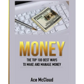 Money: The Top 100 Best Ways To Make And Manage Money - Paperback