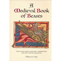 A Medieval Book of Beasts: The Second-Family Bestiary. Commentary, Art, Text and Translation. - Paperback