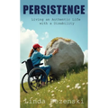 Persistence: Living an Authentic Life with a Disability - Hardcover