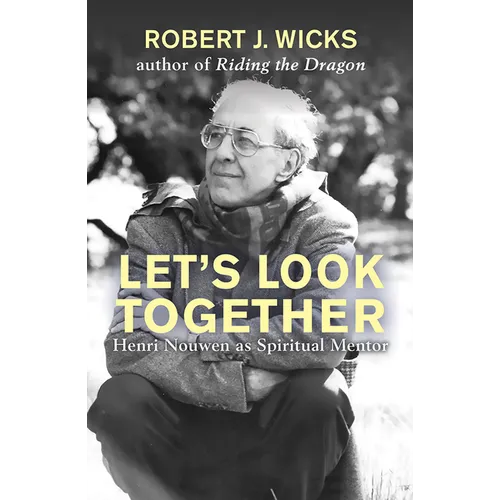 Let's Look Together: Henri Nouwen as Spiritual Mentor - Paperback