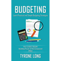 Budgeting: Learn Practical and Simple Budgeting Strategies (The Limitless Wealth Building Power of the Compound Effect) - Paperback