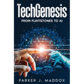TechGenesis: From Flintstones to AI - Paperback