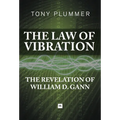 The Law of Vibration: The Revelation of William D. Gann - Paperback