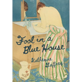 Fool in a Blue House - Hardcover