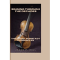 Singing Through the Decades: The Linda Ronstadt Chronicles - Paperback