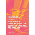 The Aaron Sans Erotica Collection, Volume 3: BDSM, Bondage, Discipline, Domination, Submission, Sadochism, and Masochism: BDSM, Bondage, Discipline, D - Paperback