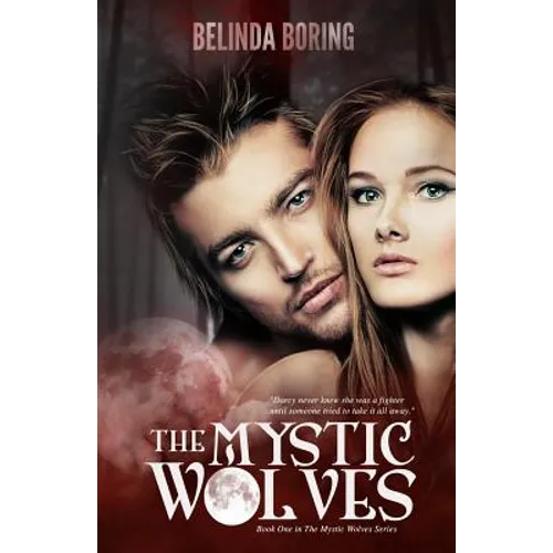 The Mystic Wolves: Mystic Wolves - Paperback