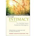 Transformation Through Intimacy, Revised Edition: The Journey Toward Awakened Monogamy - Paperback