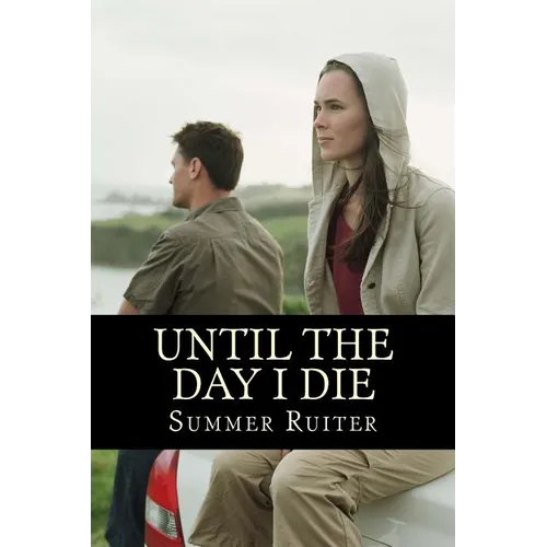 Until the Day I Die: A Mystery and Struggle to Survive - Paperback