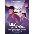 Lily and the Great Quake: A San Francisco Earthquake Survival Story - Paperback