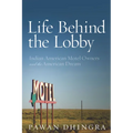 Life Behind the Lobby: Indian American Motel Owners and the American Dream - Paperback