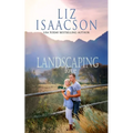 Landscaping Love: Sweet Western Romance & Family Saga - Paperback