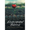 Emancipated Blooms: Petals of Resistance, A Voice Unburied - Paperback