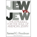 Jew vs. Jew: The Struggle for the Soul of American Jewry - Paperback