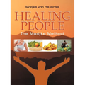Healing People: The Marijke Method - Paperback