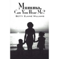 Mumma, Can You Hear Me? - Paperback