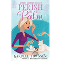 Perish in the Palm - Paperback