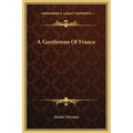 A Gentleman Of France - Hardcover
