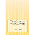 The Call of the Canyon - Paperback