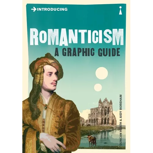 Introducing Romanticism: A Graphic Guide - Paperback