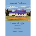 House of Darkness House of Light: The True Story Volume Three - Hardcover