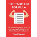The To-Do List Formula: The Guide to Create a To-Do List that Improves Improductivity and Makes You Achieve Success - Paperback