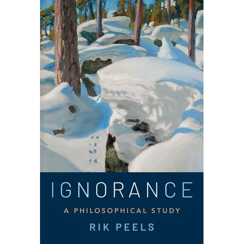 Ignorance: A Philosophical Study - Hardcover