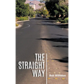 The Straight Way - Hardcover