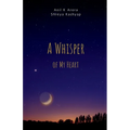 A Whisper of My Heart - Paperback
