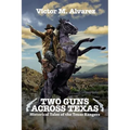 Two Guns Across Texas: Historical Tales of the Texas Rangers - Paperback