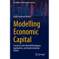 Modelling Economic Capital: Practical Credit-Risk Methodologies, Applications, and Implementation Details - Paperback