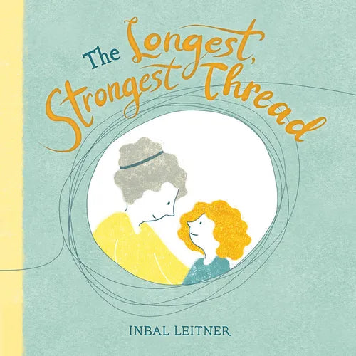 The Longest, Strongest Thread - Hardcover