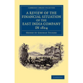 A Review of the Financial Situation of the East India Company - Paperback