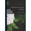 Physiology of Fungi - Paperback