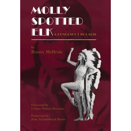 Molly Spotted Elk: A Penobscot In Paris - Paperback