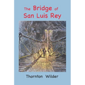 The Bridge of San Luis Rey: Large Print Edition - Paperback