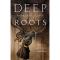 Deep Roots - Paperback